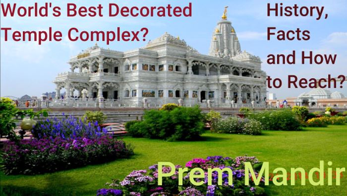 Prem Mandir - Best decorated temple complex Of Lord Krishna